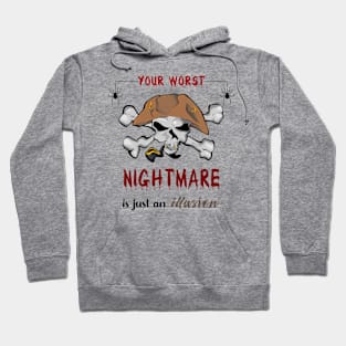 Your nightmare is an illusion Hoodie